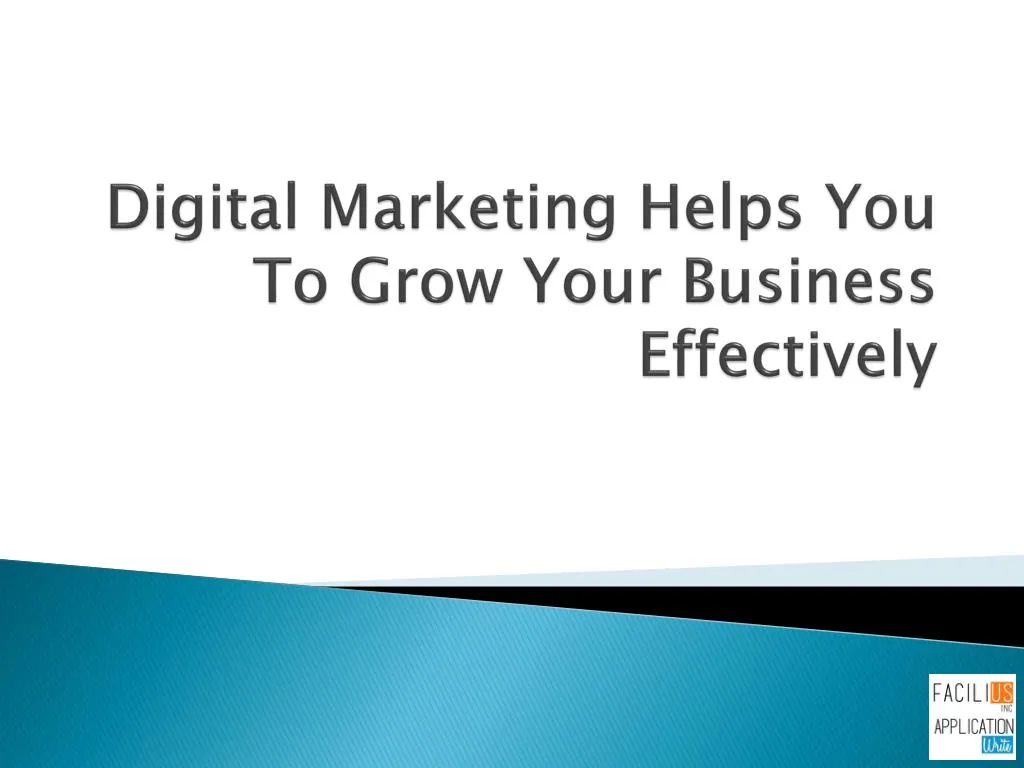 digital marketing helps you to grow your business effectively