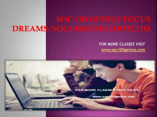 soc 100 genius Focus Dreams/soc100geniusdotcom