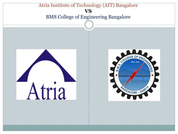 Atria Institute of Technology (AIT) Bangalore, BMS College of Engineering Bangalore