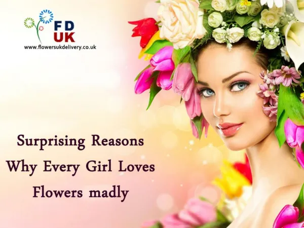 Surprising Reasons Why Every Girl Loves Flowers Madly