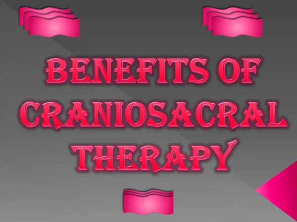 Benefits of Craniosacral Therapy