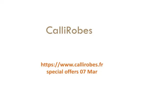 www.callirobes.fr special offers 07 Mar