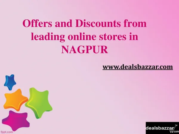 Offers and Discounts from leading online stores in Nagpur