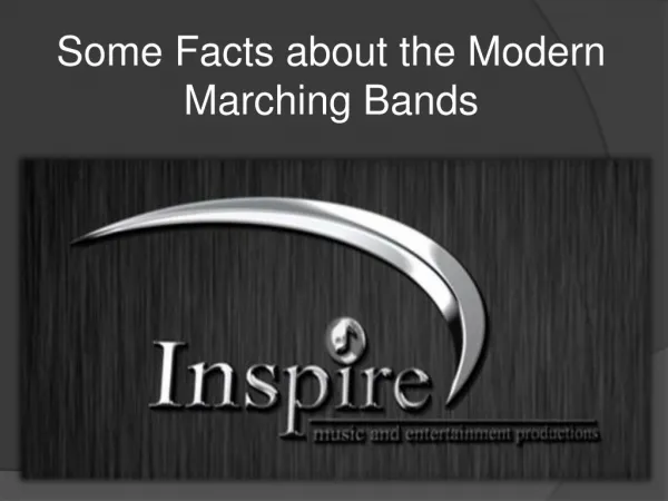 Some Facts about the Modern Marching Bands