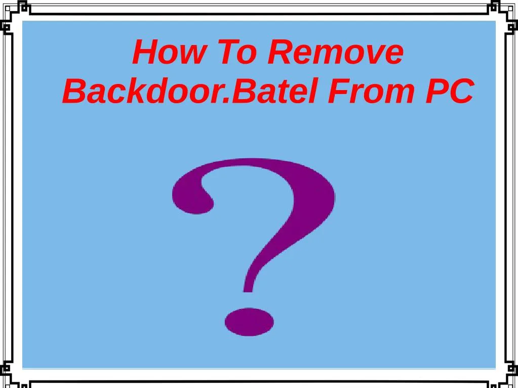 how to remove backdoor batel from pc