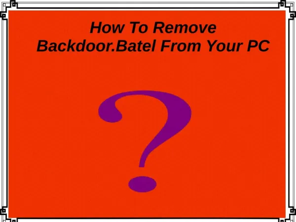 How To Remove Backdoor.Batel From Your PC?