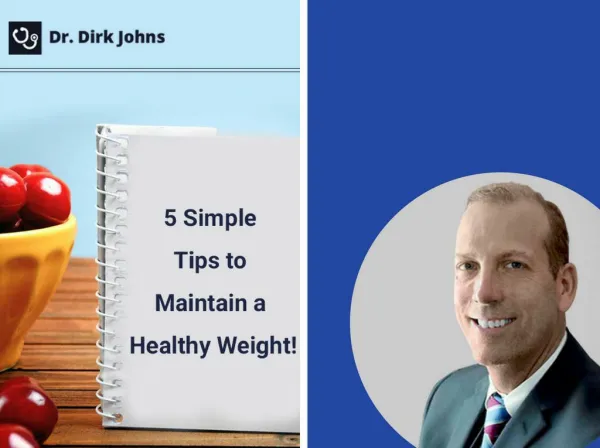 5 Tips to Maintain a Healthy Weight, by Dr Dirk Johns