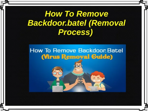 How To Remove Backdoor.batel (Removal Process)