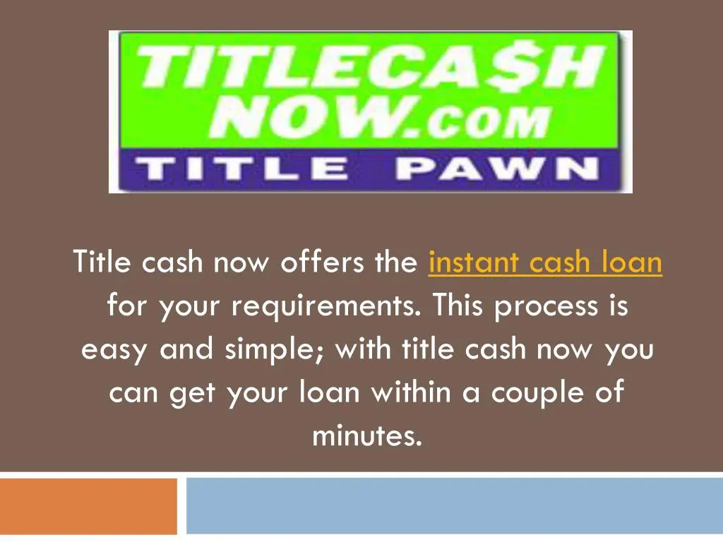 title cash now offers the instant cash loan