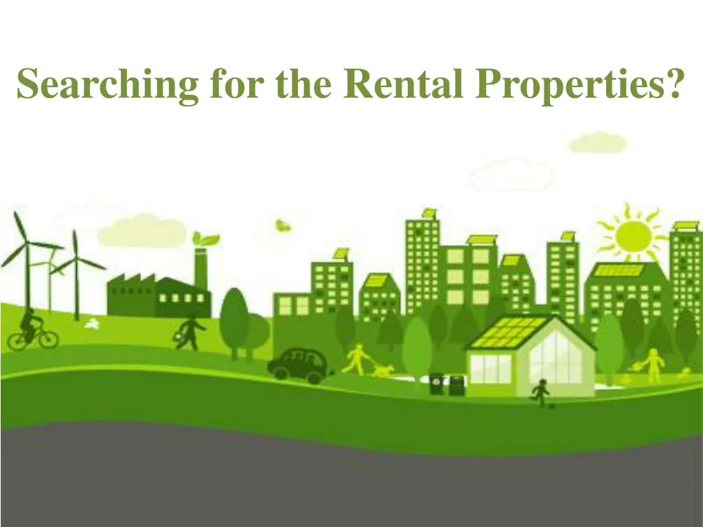 searching for the rental properties