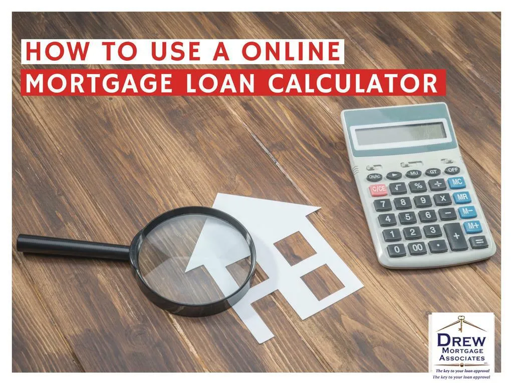 how to use a online mortgage loan calculator drew