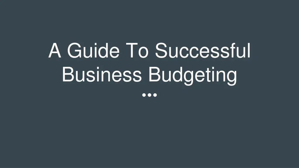 a guide to successful business budgeting