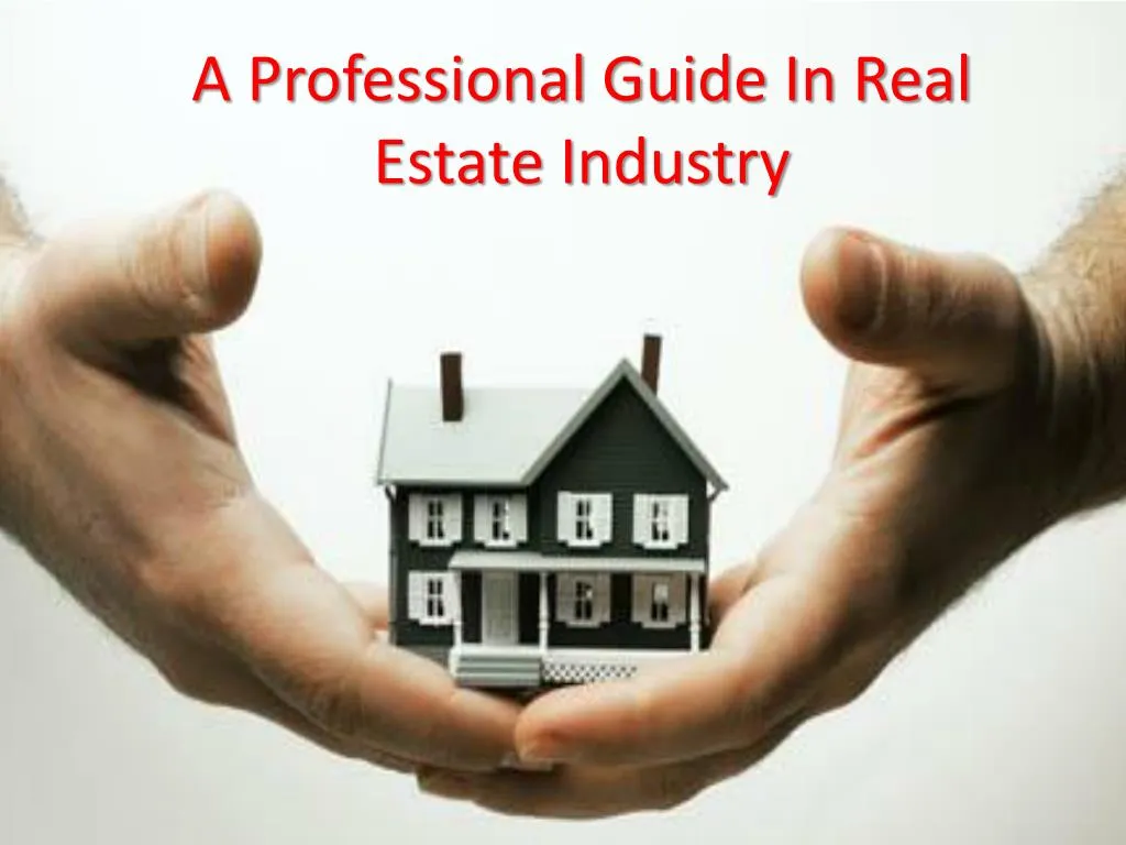 a professional guide in real estate industry