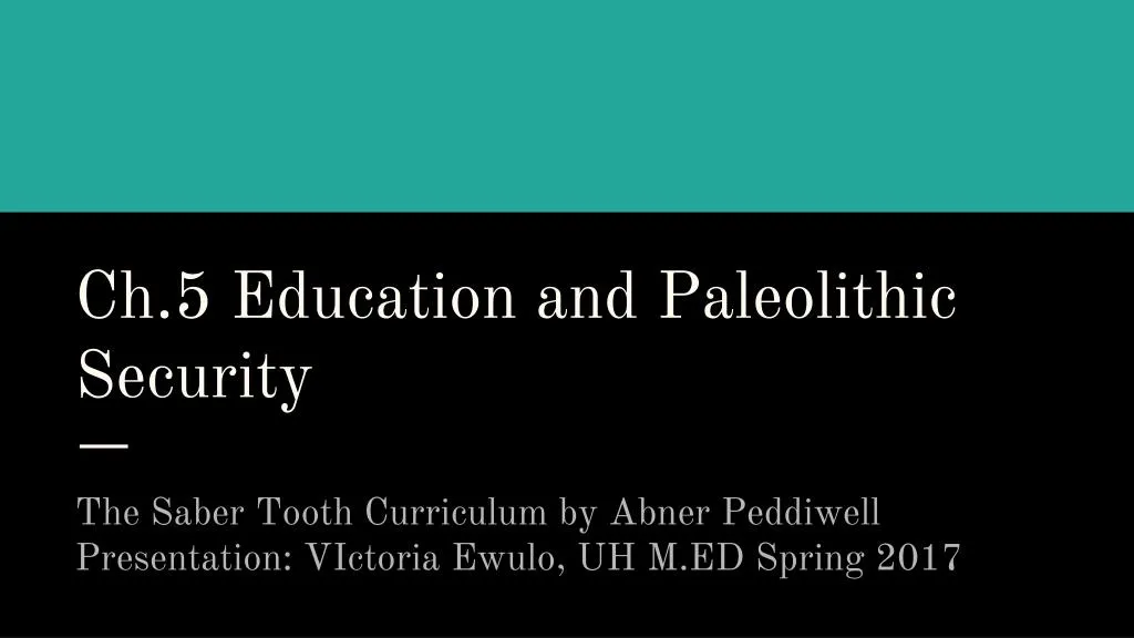 ch 5 education and paleolithic security