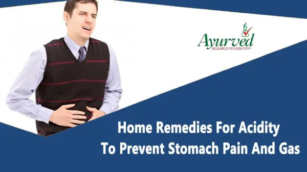 Home Remedies For Acidity To Prevent Stomach Pain And Gas