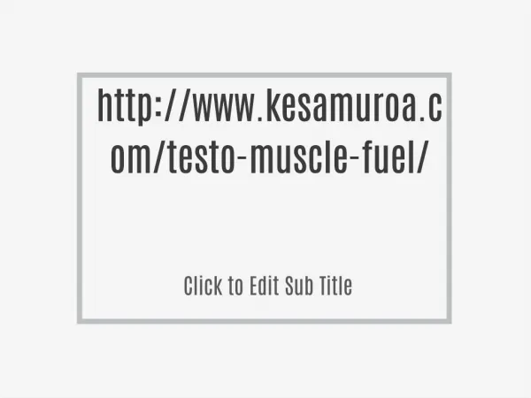 http://www.kesamuroa.com/testo-muscle-fuel/