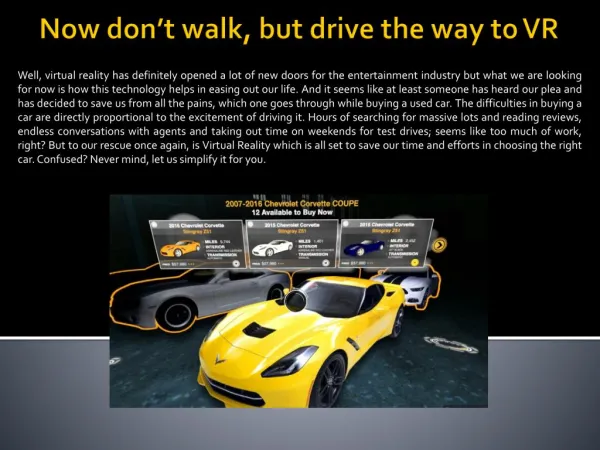 Now don’t walk, but drive the way to VR