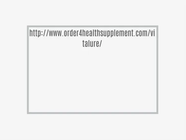 http www order4healthsupplement com vi talure