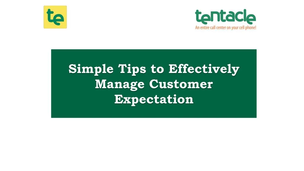 simple tips to effectively manage customer