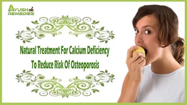 Natural Treatment For Calcium Deficiency To Reduce Risk Of Osteoporosis