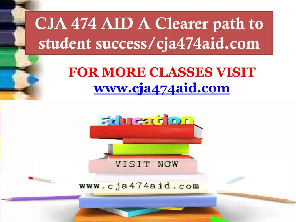 cja 474 aid a clearer path to student success