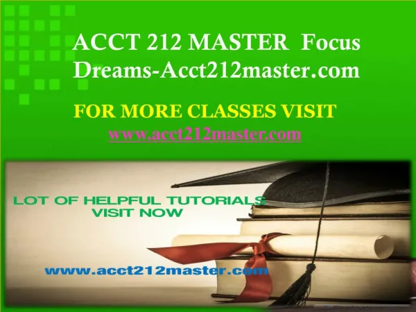 ACCT 212 MASTER Focus Dreams-Acct212master.com