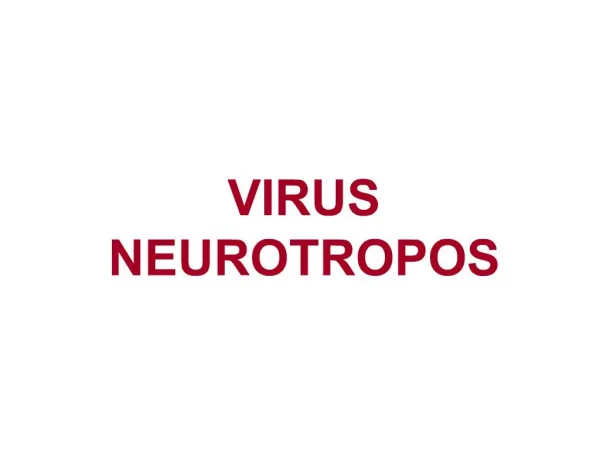 VIRUS NEUROTROPOS