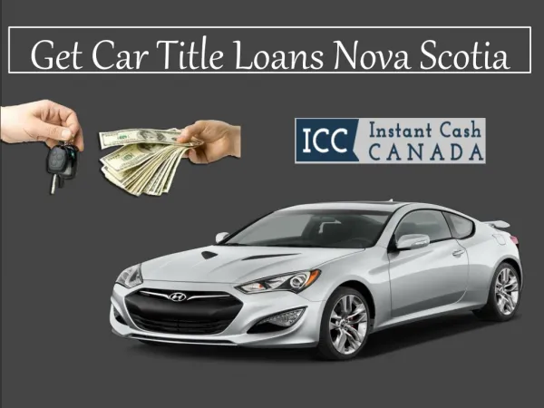 Get Car Title Loans Nova Scotia