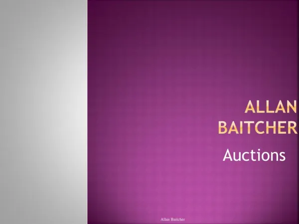 Allan Baitcher| Types of Auctions |Antique appraisal