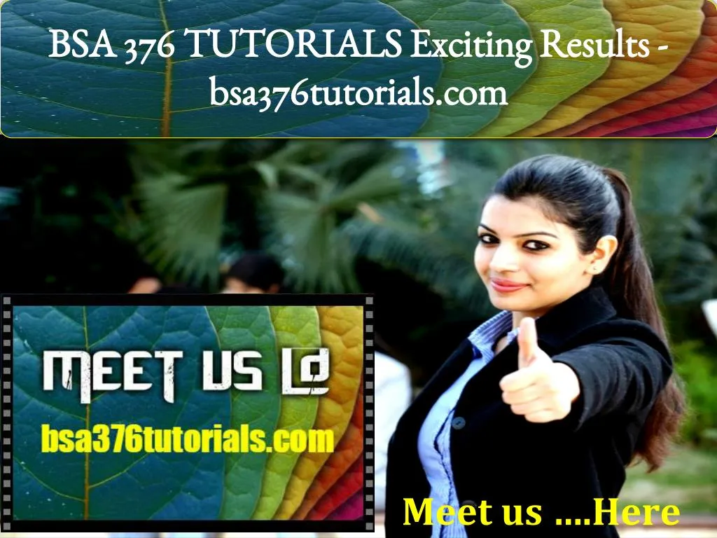 bsa 376 tutorials exciting results