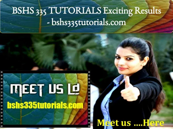 BSHS 335 TUTORIALS Exciting Results - bshs335tutorials.com