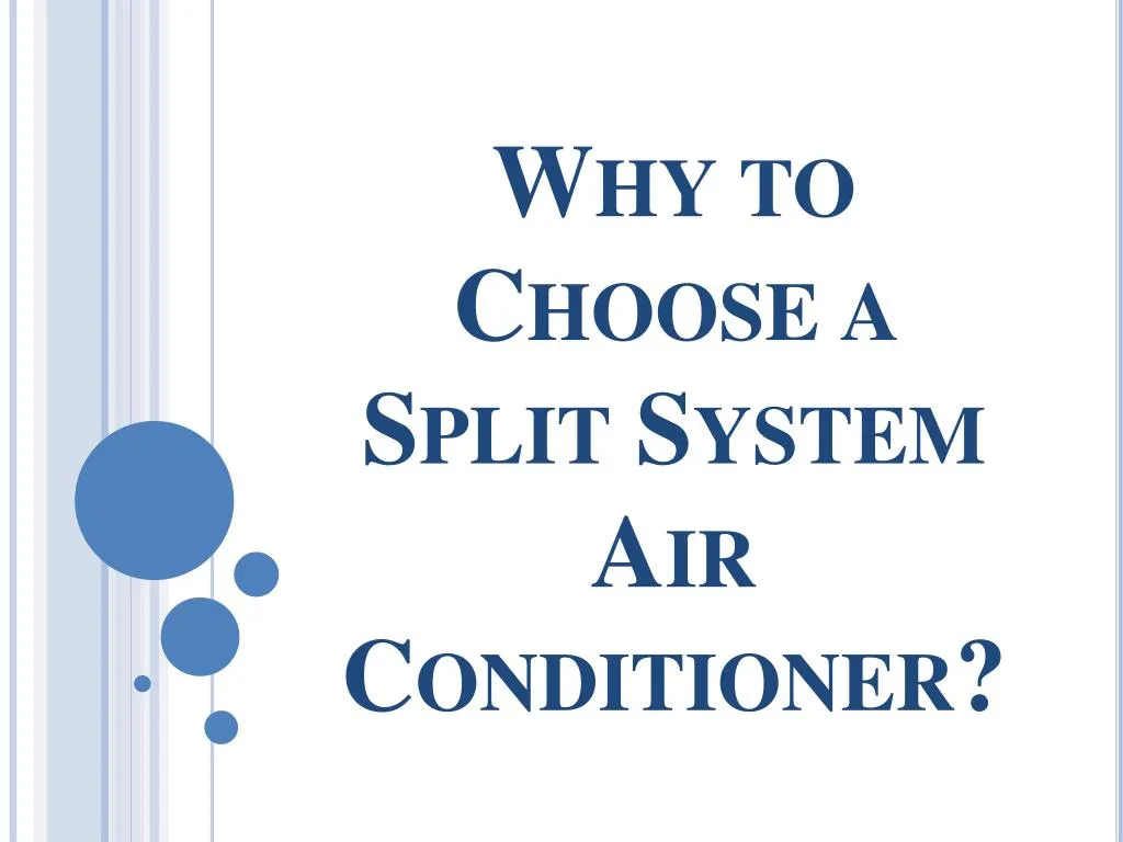 why to choose a split system air conditioner