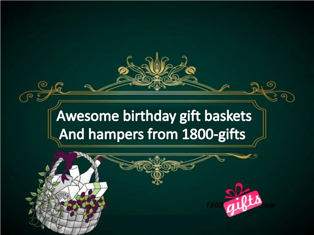 awesome birthday gift baskets