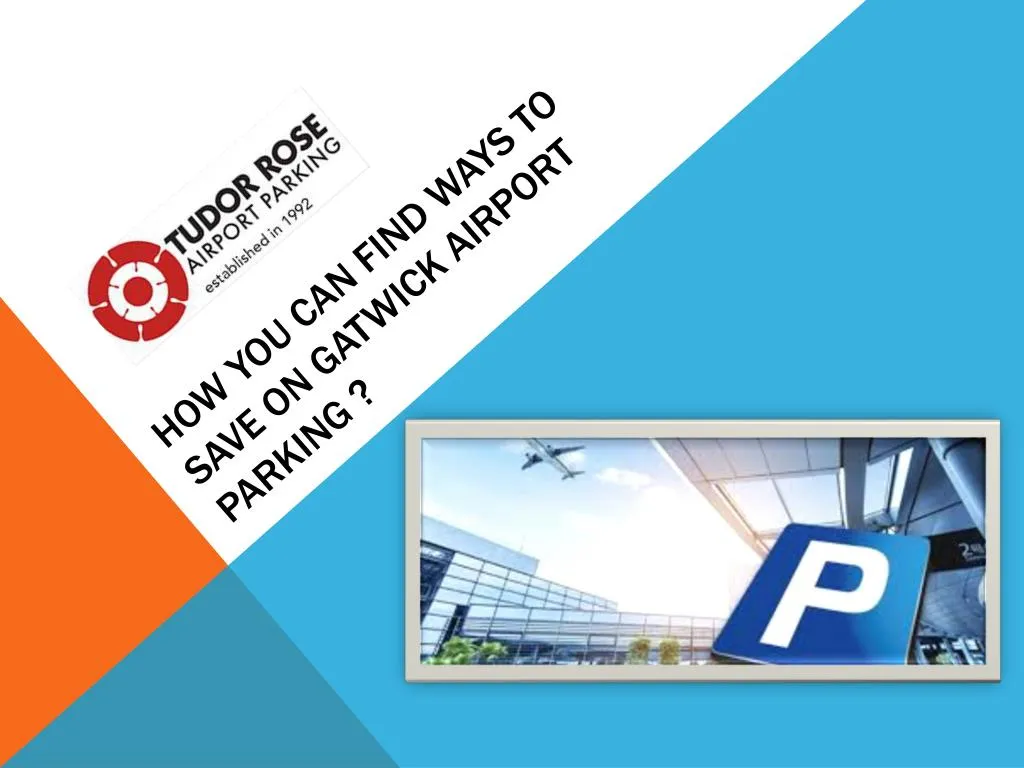 how you can find ways to save on gatwick airport parking