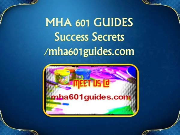 MHA 601 GUIDES Success Secrets / mha601guides.com