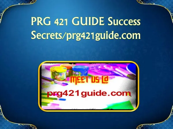 PRG 421 GUIDE Success Secrets / prg421guide.com