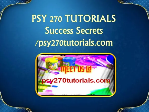 PSY 270 TUTORIALS Success Secrets / psy270tutorials.com