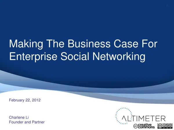[Slides] Altimeter Report: Making the Business Case for Enterprise Social Networks, by Charlene Li
