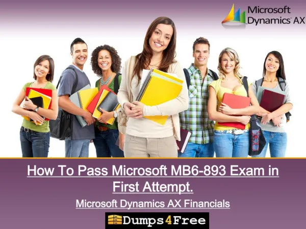 Validate Your Microsoft Dynamics AX Financials MB6-893 Certification Exam With Updated MB6-893 Braindumps!