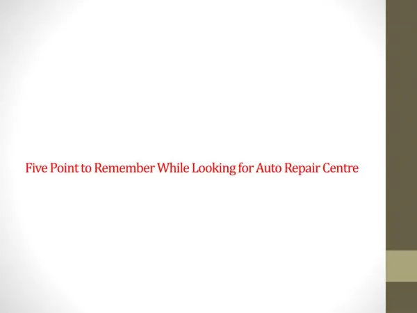 5 Points to remember when looking for auto repair