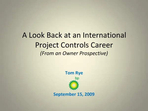 A Look Back at an International Project Controls Career From an Owner Prospective