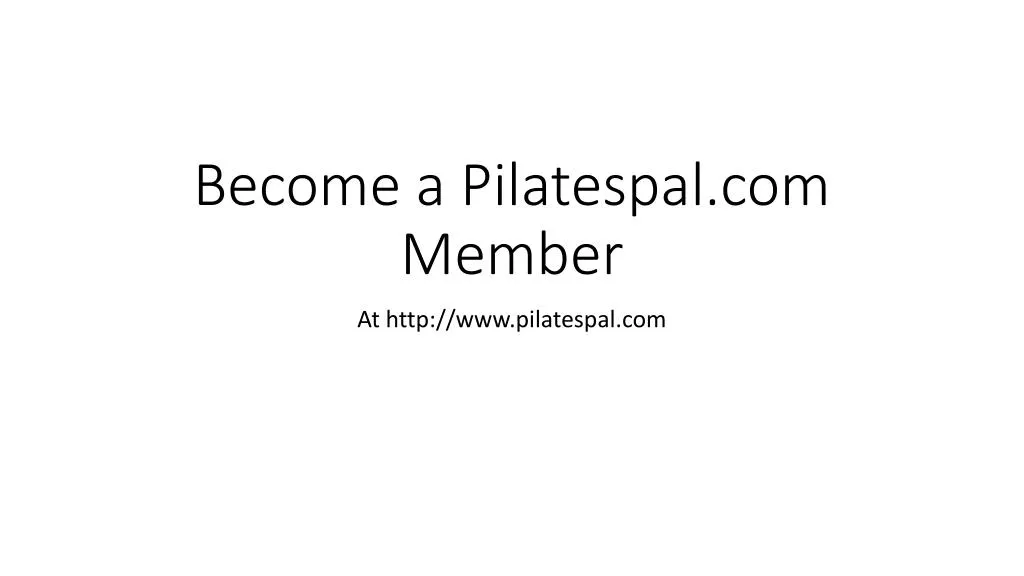 become a pilatespal com member