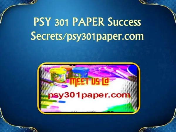 PSY 301 PAPER Success Secrets / psy301paper.com