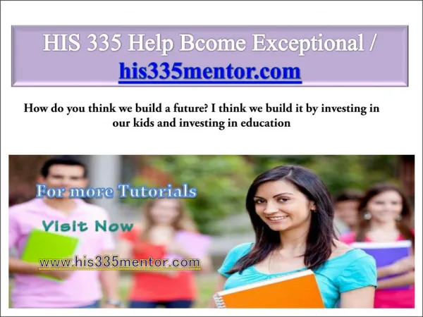 HIS 335 Help Bcome Exceptional / his335mentor.com