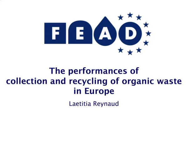 The performances of collection and recycling of organic waste in Europe Laetitia Reynaud