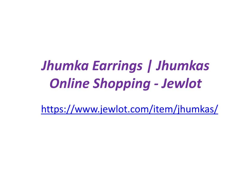 jhumka earrings jhumkas online shopping jewlot