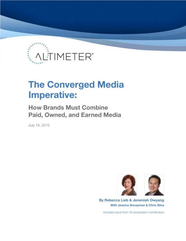 [Report] The Converged Media Imperative: How Brands Must Combine Paid, Owned & Earned Media, by Rebecca Lieb and Jeremia