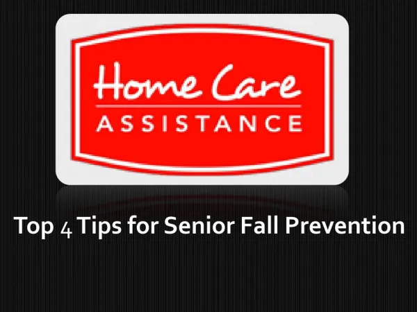 Top 4 Tips for Senior Fall Prevention