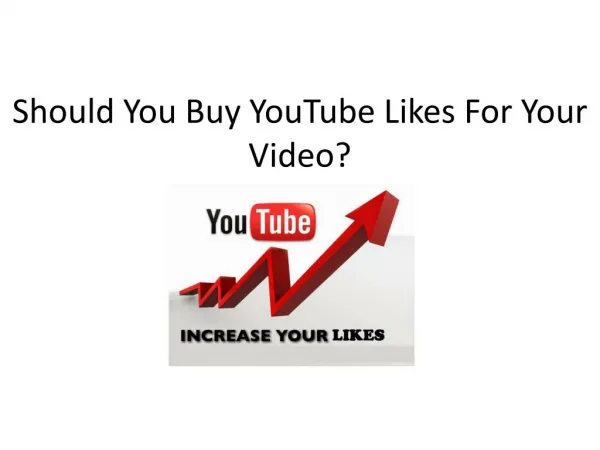 Should You Buy YouTube Likes For Your Video?
