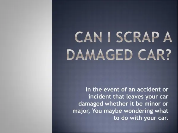 Can I Scrap A Damaged Car?